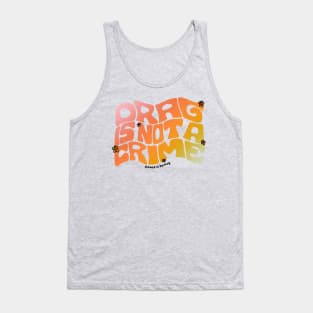 Drag Is Not a Crime Tank Top